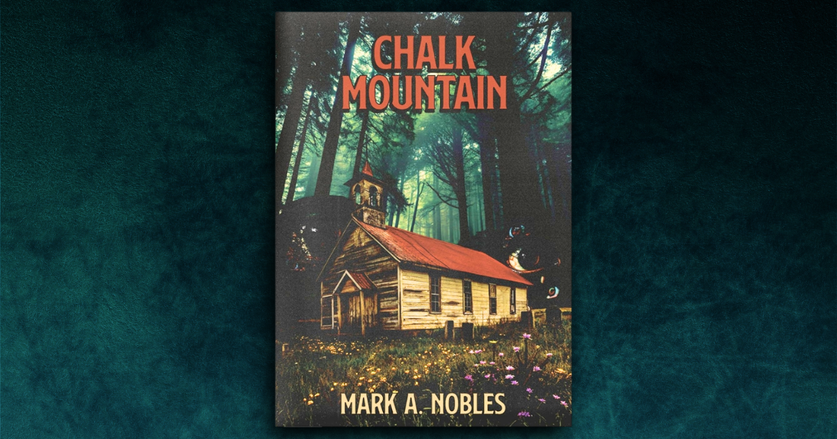 Review: Chalk Mountain by Mark A. Nobles