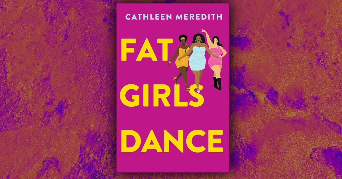 Review: Fat Girls Dance by Cathleen Meredith