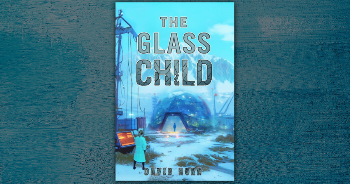 Review: The Glass Child by David Horn